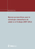 Publicaci�n ISTAS: Nuevas perspectivas para la estrategia comunitaria de salud en el trabajo 2007-2012. 