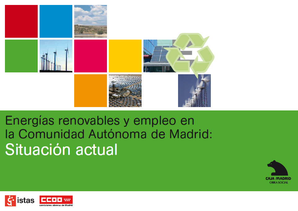 Publicaci�n ISTAS: Energ�as renovables y empleo en la Comunidad Aut�noma de Madrid: situaci�n actual 2009.. 