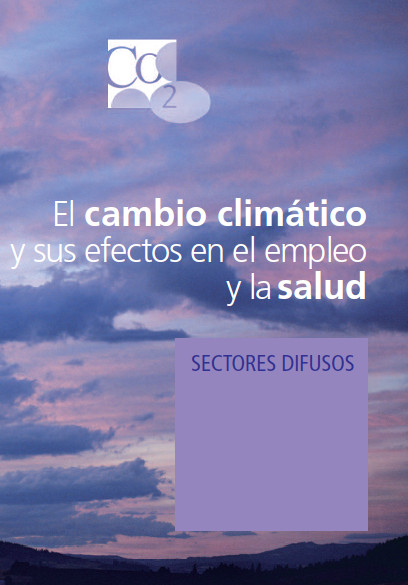 Publicaci�n ISTAS: Cambio climatico y efectos en el empleo y salud. Sectores Difusos. Diciembre de 2008. 