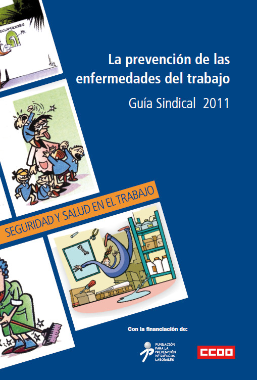 Publicaci�n ISTAS: La prevenci�n de las enfermedades del trabajo. Gu�a Sindical 2011. 