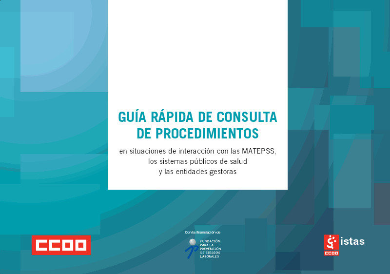 Publicaci�n ISTAS: Gu�a r�pida de consulta de procedimientos en situaciones de interacci�n con las MATEPSS, los sistemas p�blicos de salud y las entidades gestoras. 