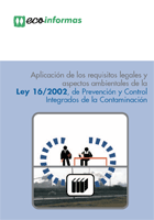 Publicaci�n ISTAS: Aplicaci�n de los requisitos legales y aspectos ambientales de la Ley 16/2002, de Prevenci�n y Control Integrados de la Contaminaci�n. 