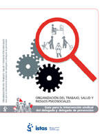 Publicaci�n ISTAS: Organizaci�n del trabajo, salud y riesgos psicosociales. Gu�a para la intervenci�n sindical del delegado y delegada de prevenci�n. 