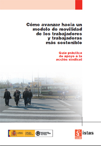 Publicaci�n ISTAS: C�mo avanzar hacia un modelo de movilidad de los trabajadores y trabajadoras m�s sostenible. Noviembre de 2008. 