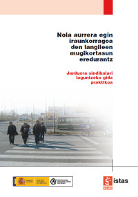 Publicaci�n ISTAS: Nola aurrera egin iraunkorragoa den langileen mugikortasun erendurantz. Noviembre de 2008. 